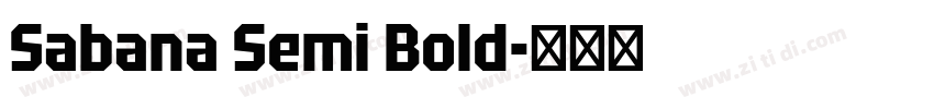 Sabana Semi Bold字体转换 Sabana Semi Bold字体转换